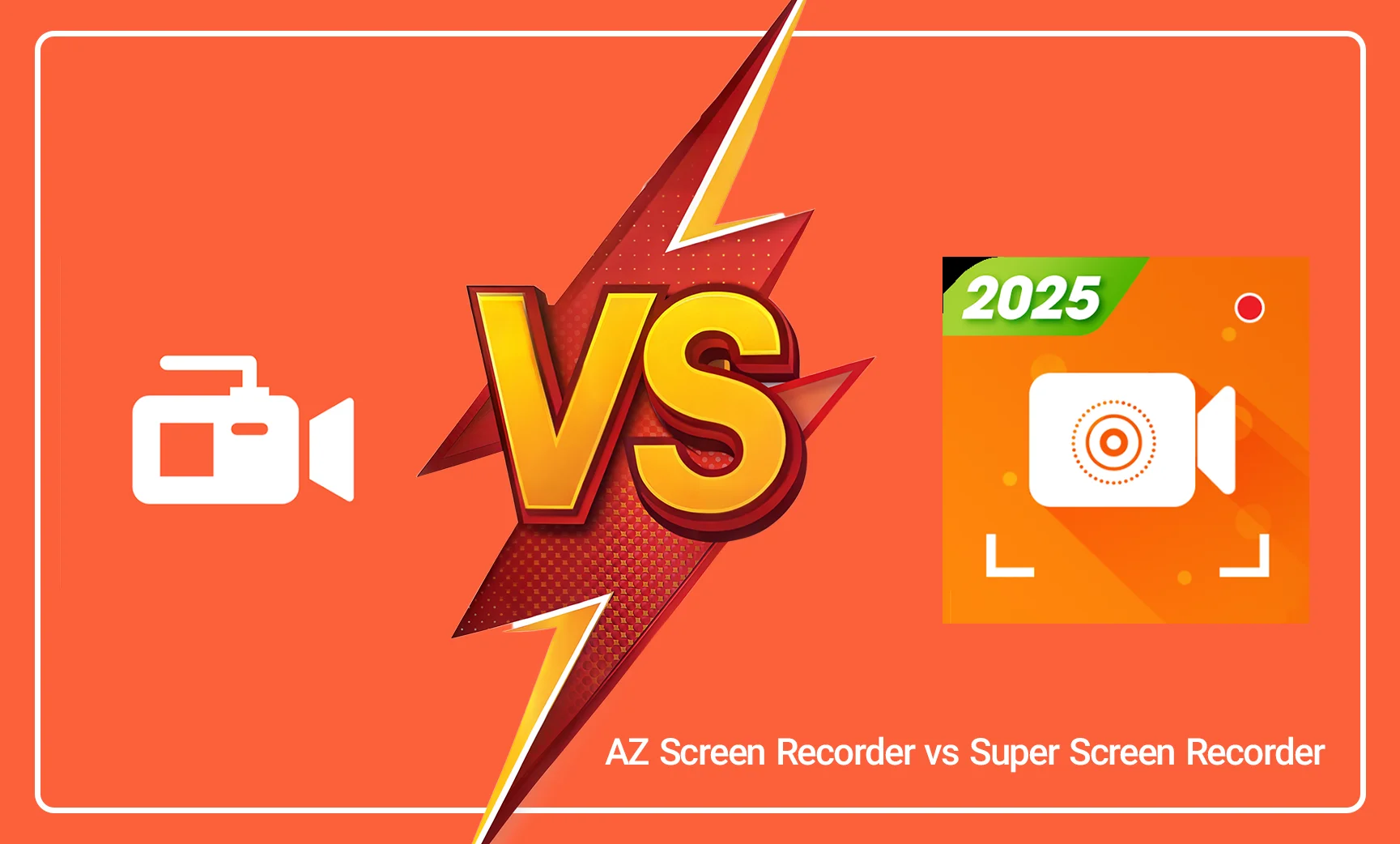 AZ Screen Recorder vs Super Screen Recorder 