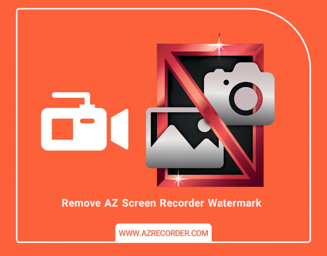 Remove AZ Screen Recorder Watermark